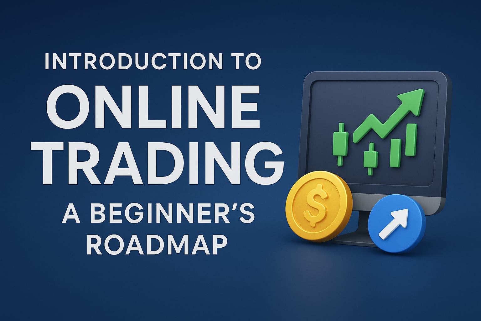 Introduction to Online Trading A Beginner’s Roadmap